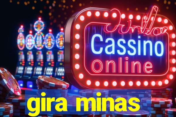 gira minas
